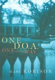 One D.O.A., One on the Way: A Novel