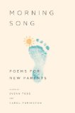 Morning Song: Poems for New Parents