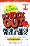 The Everything Knock Out Word Search Puzzle Book: Heavyweight Round 1: Get into the ring with 125 challenging puzzles (Everything Series)