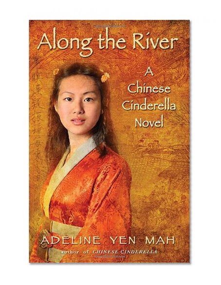 Along the River: A Chinese Cinderella Novel