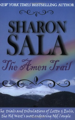 The Amen Trail: The Continuing Fun-Filled Story of Letty and Eulis as They Make Their Way to Colorado