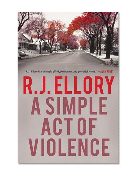 A Simple Act of Violence: A Thriller