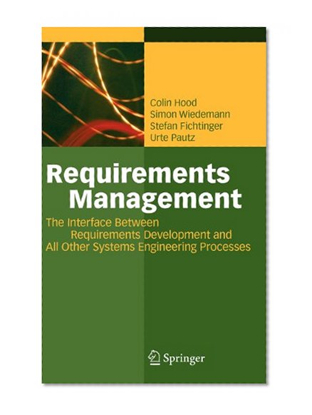 Requirements Management: The Interface Between Requirements Development and All Other Systems Engineering Processes