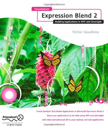 Foundation Expression Blend 2: Building Applications in WPF and Silverlight