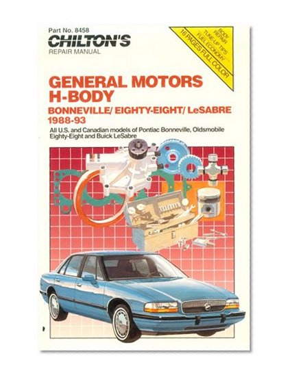 GM H-Body Bonneville Oldsmobile and LeSabre, 1988-93 (Chilton's Repair & Tune-Up Guides)