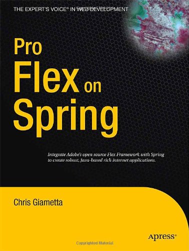 Pro Flex on Spring (Expert's Voice in Web Development)