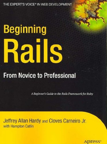 Beginning Rails: From Novice to Professional (Expert's Voice)