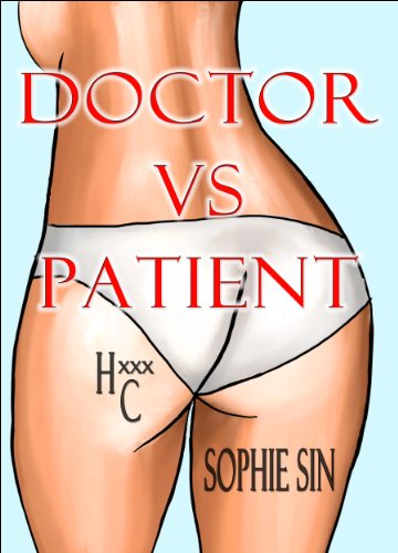 Hardcore XXX: Doctor VS Patient (X-Rated One Shot)