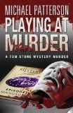 Playing at Murder (Tom Stone mystery murder Book 1)