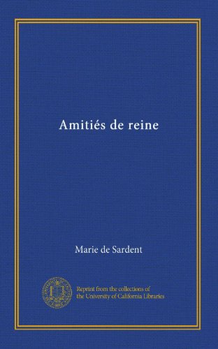 AmitiÃ©s de reine (French Edition)