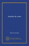 AmitiÃ©s de reine (French Edition)