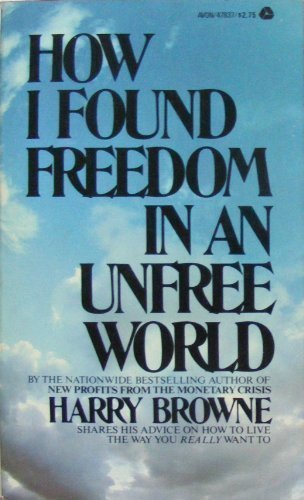 How I Found Freedom in an Unfree World Reissue edition by Browne, Harry