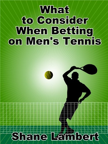 What to Consider When Betting on Men's Tennis