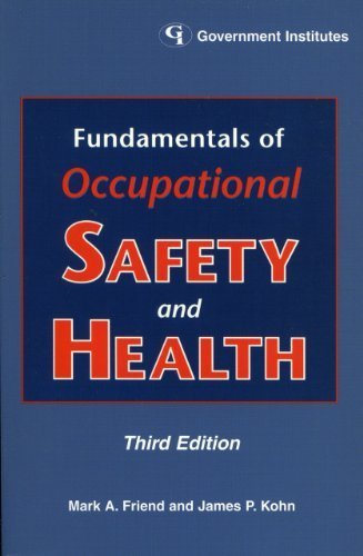 Fundamentals of Occupational Safety and Health 2nd edition by Friend, Mark A.; Kohn, James P. published by Government Inst Paperback
