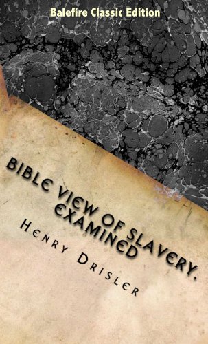 Bible View of Slavery, Examined