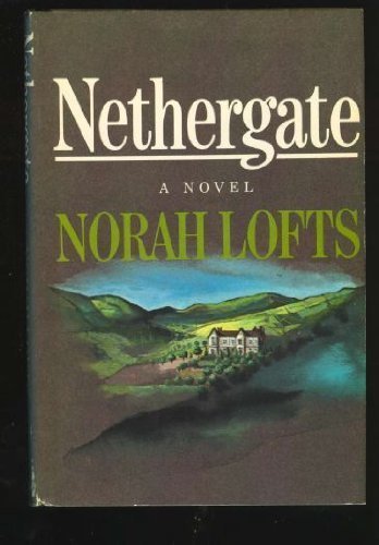 Nethergate 1st edition by Lofts, Norah published by Doubleday Hardcover