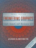 Engineering Graphics with AutoCAD Release 14 (3rd Edition) 3rd edition by Bethune, James D. published by Pearson Education Hardcover