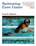 Swimming Even Faster Updated and Expanded edition by Maglischo, Ernest W. published by Mayfield Publishing Company Hardcover