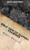 Bible View of Slavery, Examined