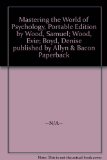 Mastering the World of Psychology, Portable Edition by Wood, Samuel; Wood, Evie; Boyd, Denise published by Allyn & Bacon Paperback