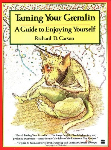 Book Cover Taming Your Gremlin: A Guide to Enjoying Yourself by Carson, Richard David; Rogers, Novle published by Perennial Paperback