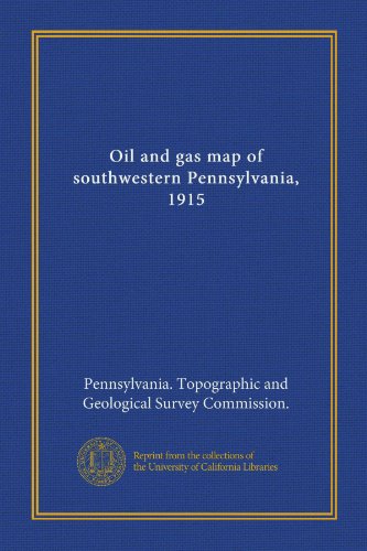 Oil and gas map of southwestern Pennsylvania, 1915