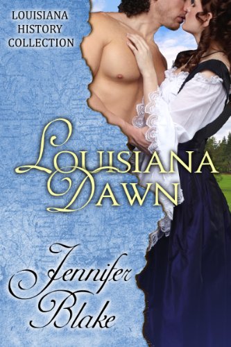 Louisiana Dawn (The Louisiana History Collection Book 3)