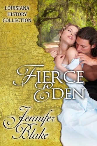 Fierce Eden (The Louisiana History Collection Book 1)