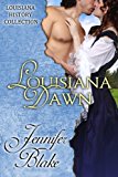 Louisiana Dawn (The Louisiana History Collection Book 3)