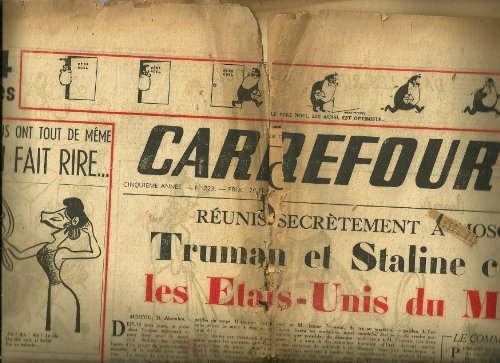 CARREFOUR, NUMERO 223, MARDI 21 DECEMBRE 1948: REUNIS SECRETEMENT A MOSCOU, TRUMAN ET STALINE CREENT LES ETATS_UNIS DU MONDE, NOEL PAR BARJAVEL ET AUTRES PLAISANTERIES