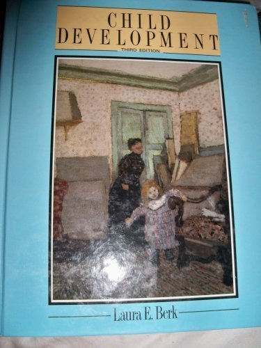 Child Development 3rd edition by Berk, Laura E. published by Allyn & Bacon Hardcover