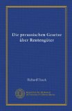 Die preussischen Gesetze Ã¼ber RentengÃ¼ter (German Edition)