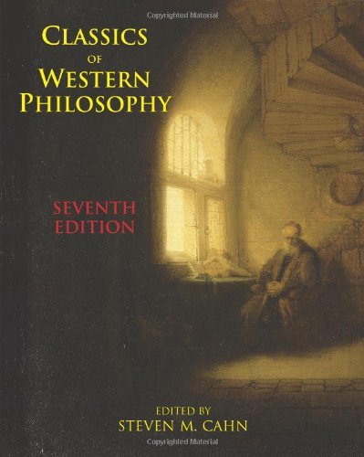 By Steven M. Cahn - Classics of Western Philosophy: 7th (seventh) Edition