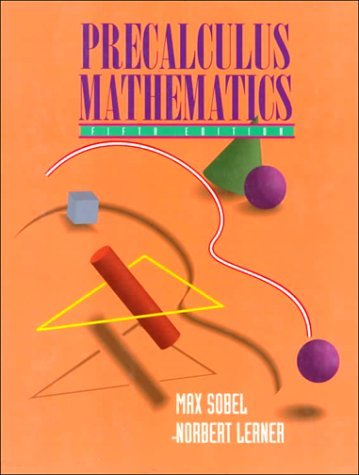 By Max A. Sobel - Precalculus Mathematics: 5th (fifth) Edition