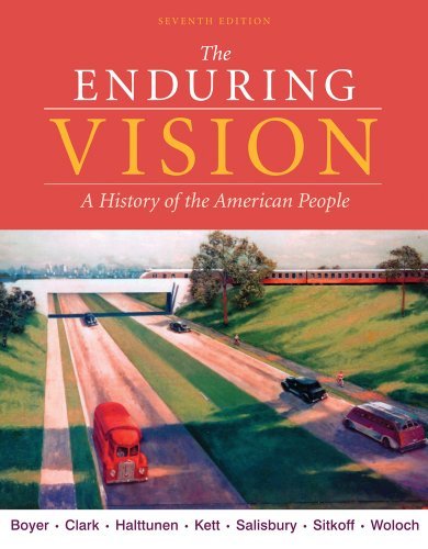 By Paul S. Boyer - The Enduring Vision: A History of the American People: 7th (seventh) Edition