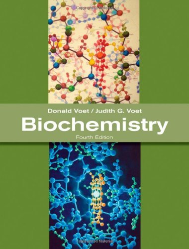 By Donald Voet - Biochemistry: 4th (fourth) Edition