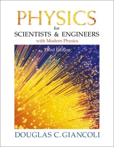 By Douglas C. Giancoli - Physics for Scientists and Engineers with Modern Physics: 3rd (third) Edition