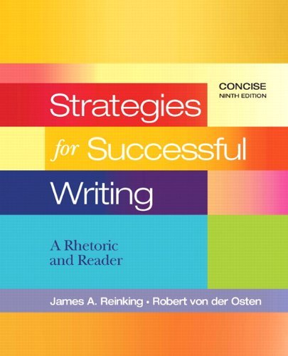 By James A. Reinking - Strategies for Successful Writing, Concise: 9th (nineth) Edition