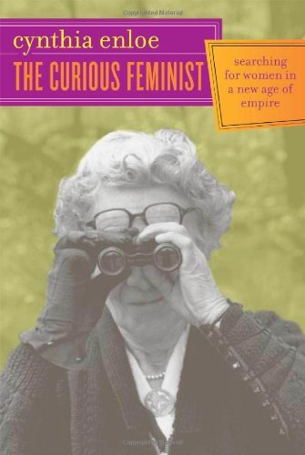 By Cynthia Enloe - The Curious Feminist: Searching for Women in a New Age of Empire: 1st (first) Edition