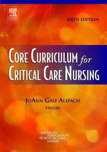 By AACN - Core Curriculum for Critical Care Nursing: 6th (sixth) Edition