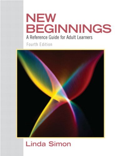 By Linda Simon - New Beginnings: A Reference Guide for Adult Learners: 4th (fourth) Edition