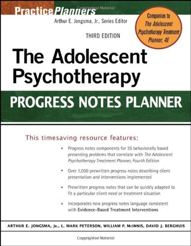 By Arthur E. Jongsma Jr. - The Adolescent Psychotherapy Progress Notes Planner: 3rd (third) Edition