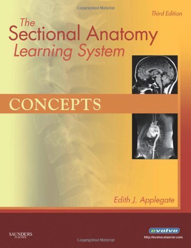 By Edith Applegate - The Sectional Anatomy Learning System: Concepts and Applications 2-Volume Set: 3rd (third) Edition