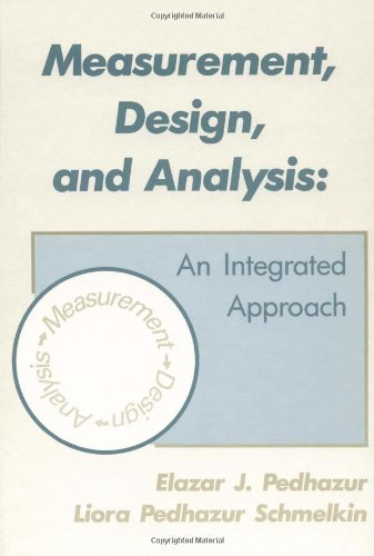 By Elazar J. Pedhazur - Measurement, Design, and Analysis: An Integrated Approach: 1st (first) Edition