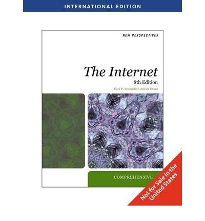 By Gary P. Schneider - New Perspectives on the Internet: Comprehensive: 8th (eigth) Edition