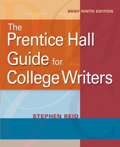 By Stephen Reid - The Prentice Hall Guide for College Writers, Brief: 9th (nineth) Edition