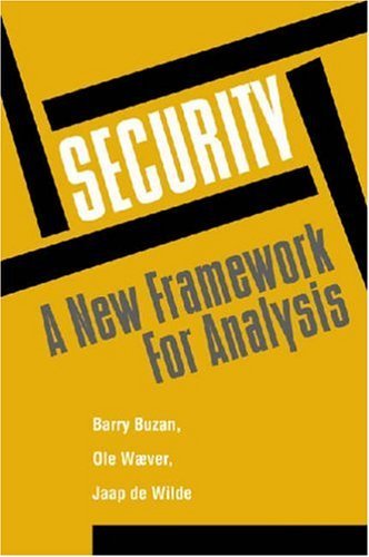 By Barry Buzan - Security: A New Framework for Analysis: 1st (first) Edition