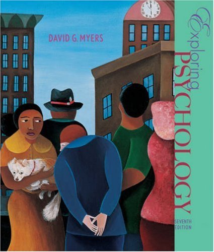 By David G. Myers - Exploring Psychology: 7th (seventh) Edition