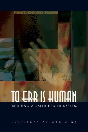 By Linda T. Kohn - To Err Is Human: Building a Safer Health System: 1st (first) Edition