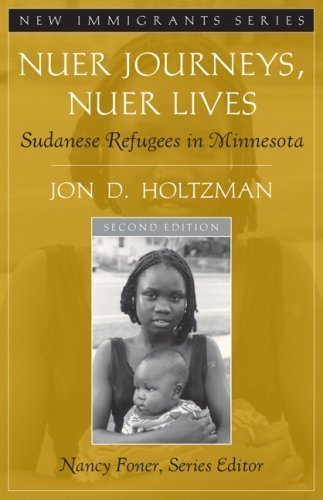 By Jon D. Holtzman - Nuer Journeys. Nuer Lives: Sudanese Refugees in Minnesota: 2nd (second) Edition